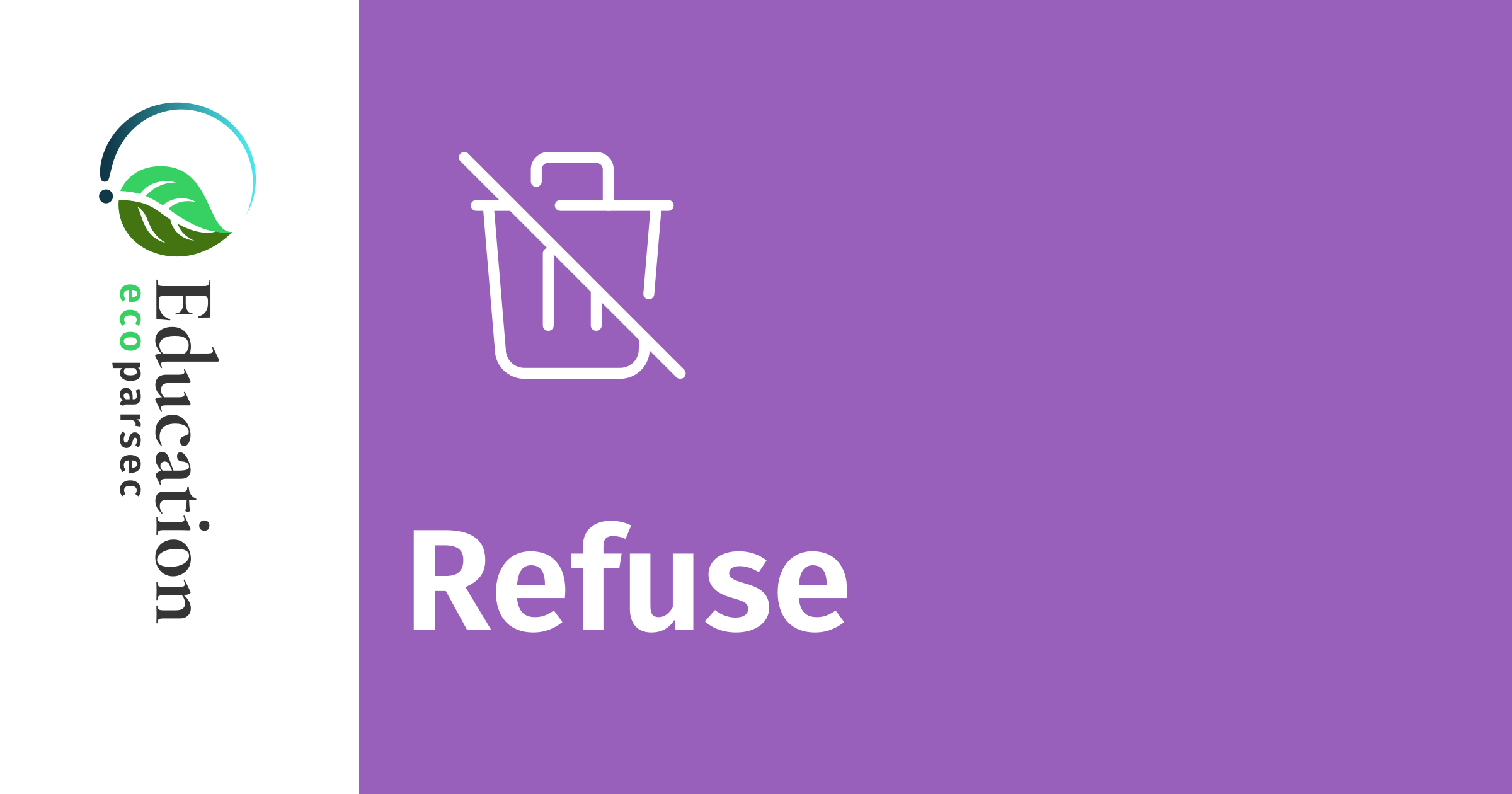 Principle 1 - Refuse